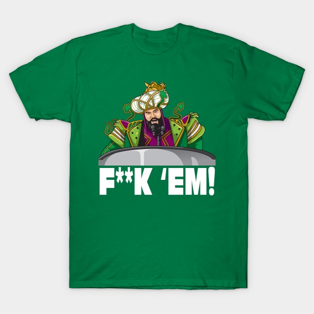 The F**K EM! T-Shirt by Tailgate Team Tees